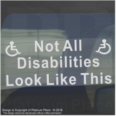 Not All Disabilities LOOK LIKE THIS-Window Sticker for Car,Van,Truck,Vehicle.Disability,Disabled,Mobility,Self Adhesive Vinyl Sign Handicapped Logo 